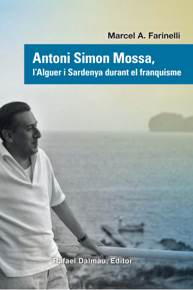 Antoni Simon Mossa, l'Alguer i Sardenya durant el franquisme