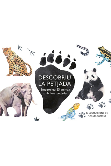 Descobriu la petjada. Emparelleu 25 animals amb llurs petjades