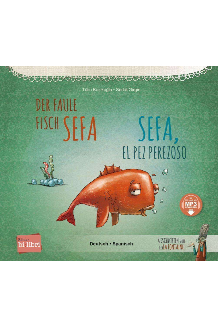 Der faule Fisch Sefa/ Sefa, el pez perezoso (Kinderbuch Deutsch-Spanisch mit MP3-Hörbuch zum Herunterladen)