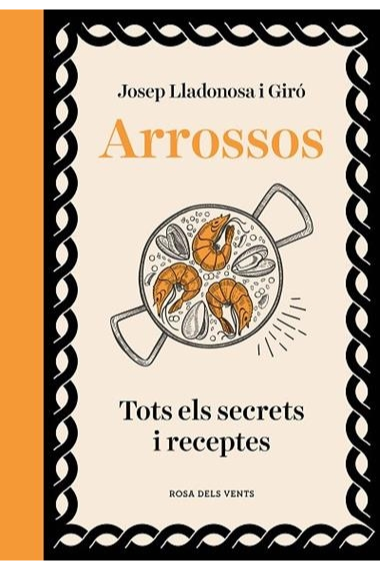 Arrossos. Tots els secrets i receptes