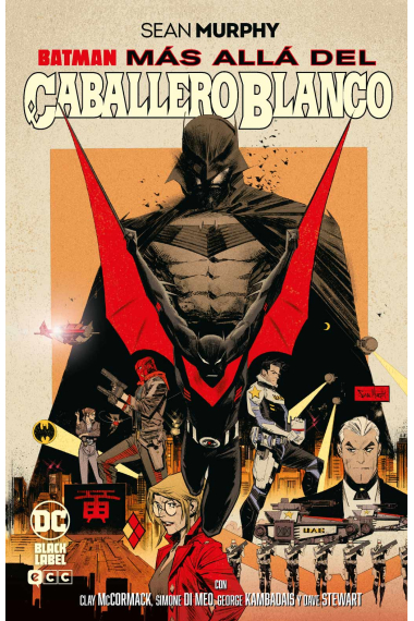 Batman: Más allá del Caballero Blanco (Grandes Novelas Gráficas de Batman)