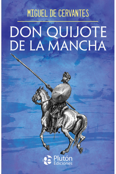 DON QUIJOTE DE LA MANCHA