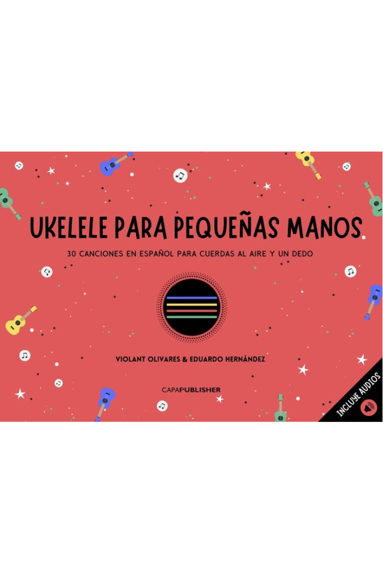 UKELELE PARA PEQUEÑAS MANOS