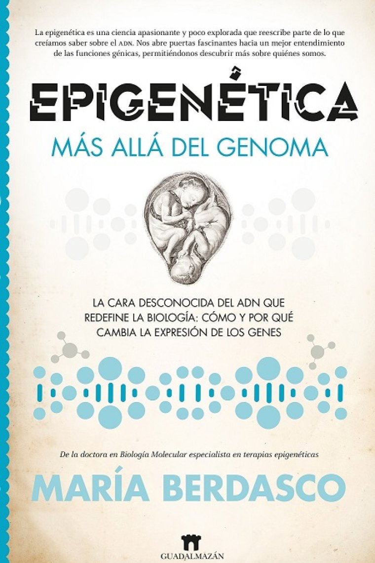 Epigenética. Más allá del genoma