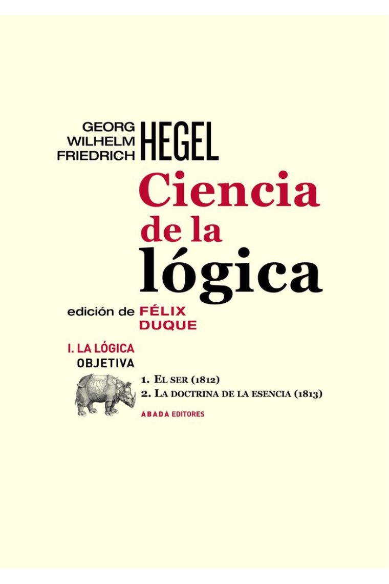 Ciencia de la Lógica, vol. I: La lógica objetiva (1812-1813) [Nueva edición]