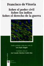 Sobre el poder civil. Sobre los indios. Sobre el derecho de la guerra