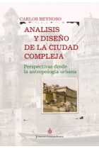 Análisis y diseño de la ciudad compleja. Perspectivas desde la antropología urbana