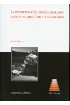 La interpretación español-italiano: Planos de ambigüedad y estrategias