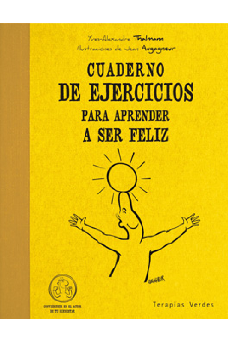 Cuaderno de ejercicios PARA APRENDER A SER FELIZ