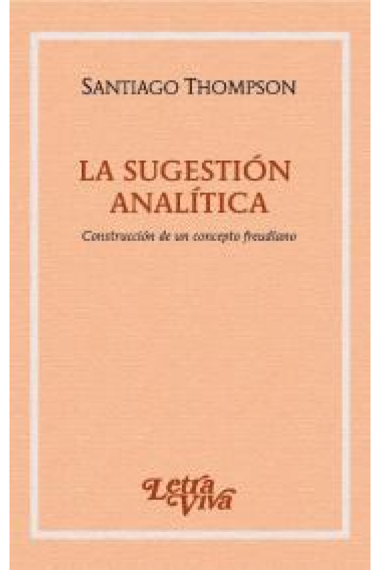 La sugestión analítica: Construcción de un concepto freudiano