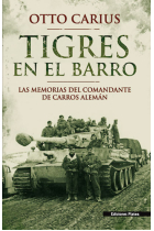 Tigres en el barro. Las memorias del comandante de carro alemán