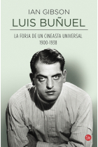 Luis Buñuel. La forja de un cineasta universal, 1900-1938