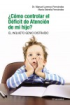 ¿ Cómo controlar el déficit de atención de mi hijo? El inquieto genio distraído