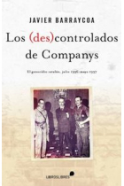 Los (des)controlados de Companys. El genocidio catalán (julio de 1936 mayo de 1937)