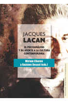 Jacques Lacan. El psicoanálisis y su aporte  a la cultura contemporanea