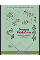 Empresa publicitaria. Administrar y emprender en publicidad