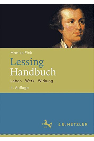 Lessing-Handbuch: Leben - Werk - Wirkung