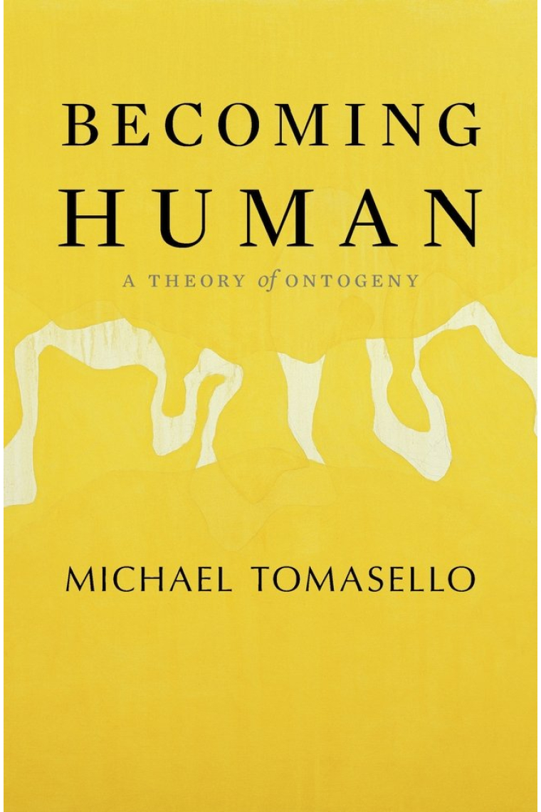 Becoming Human: A Theory of Ontogeny