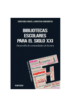 Bibliotecas escolares para el siglo XXI. Desarrollo de comunidades de lectura