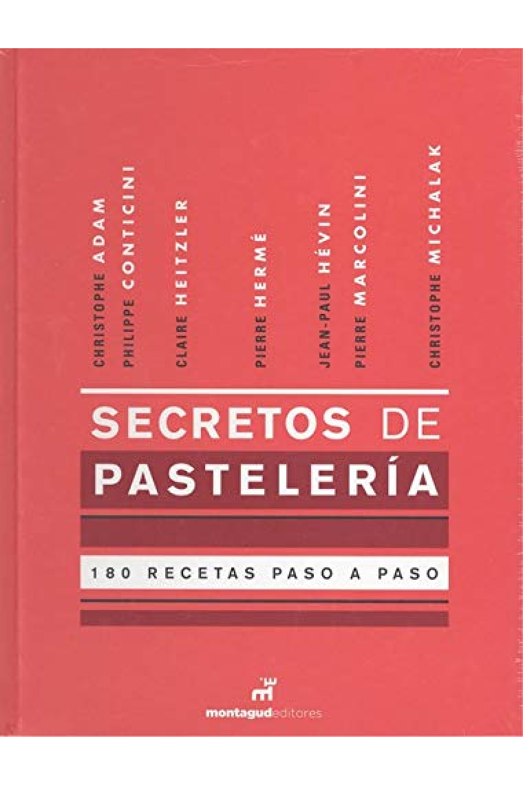 Secretos de Pastelería. 180 recetas paso a paso