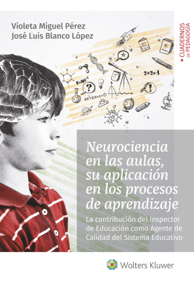 Neurociencia en las aulas, su aplicación en los procesos de aprendizaje. La contribución del Inspector de Educación como Agente de Calidad del Sistema Educativo