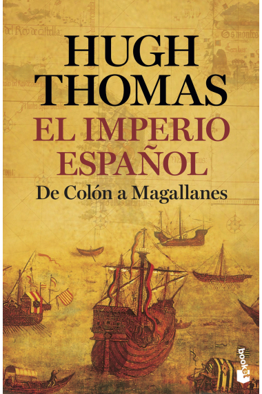 El Imperio español. De Colón a Magallanes