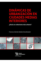 Dinámicas de urbanización en ciudades medias interiores