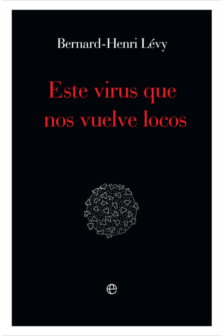 Este virus que nos vuelve locos