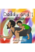 Daddy and I: (Bilingual English & Twi Children's Book)