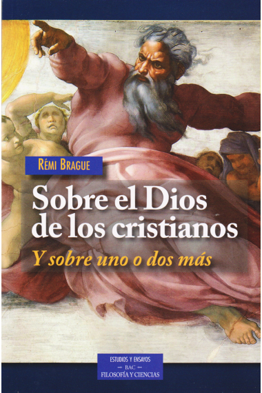 Sobre el Dios de los cristianos (y sobre uno o dos más)