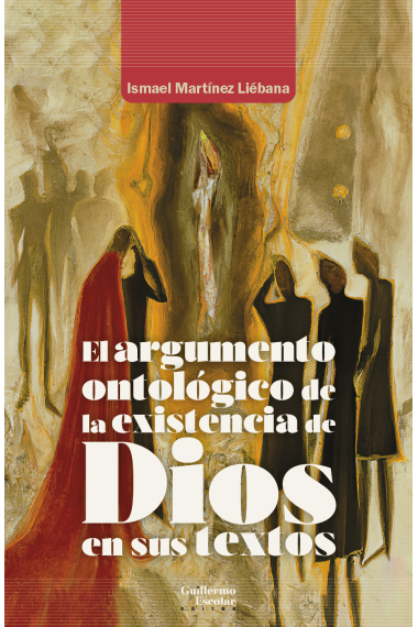 El argumento ontológico de la existencia de Dios en sus textos