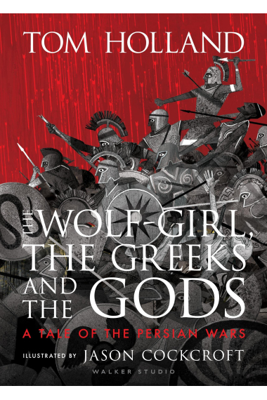 The Wolf-Girl, the Greeks and the Gods: a Tale of the Persian Wars