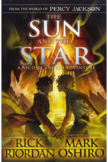 The From the World of Percy Jackson: The Sun and the Star (The Nico Di Angelo Adventures): Rick Riordan