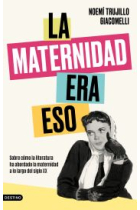 La maternidad era eso: sobre cómo la literatura ha abordado la maternidad a lo largo del siglo XX