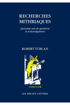 Recherches mithriaques. Quarante ans de questions et d’investigations