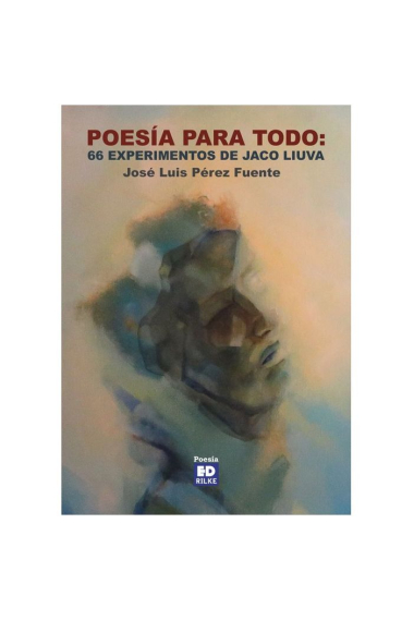 POESÍA PARA TODO: 66 Experimentos de Jaco Liuva