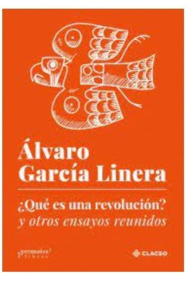 ¿QUE ES UNA REVOLUCION? Y OTROS ENSAYOS REUNIDOS