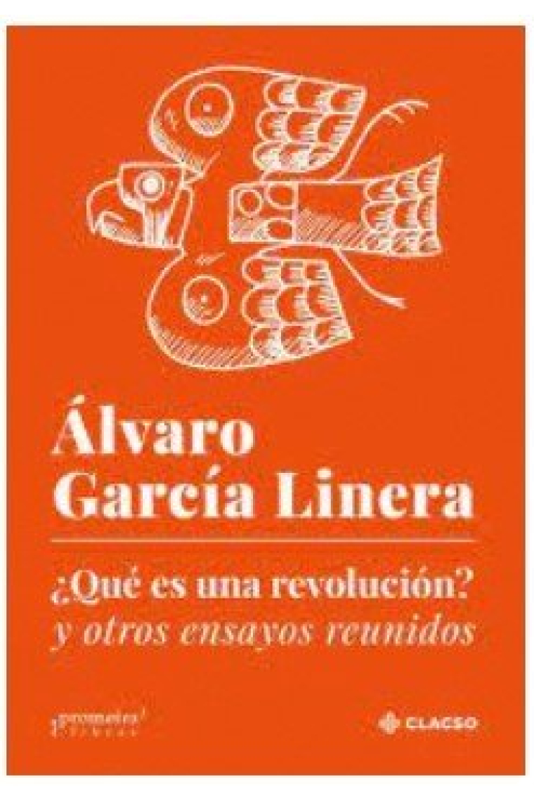 ¿QUE ES UNA REVOLUCION? Y OTROS ENSAYOS REUNIDOS