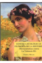 Estética ecológica y filosofía de la historia (Hermenéuticas contra la Violencia III)