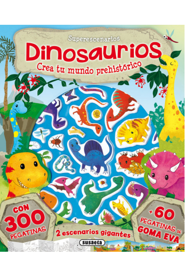 Dinosaurios. Crea tu mundo prehistórico