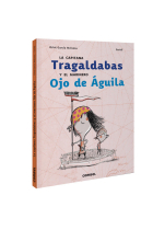 LA CAPITANA TRAGALDABAS Y EL MARINERO OJO DE AGUILA