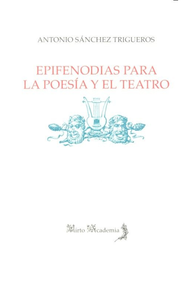 Epifenodias para la poesía y el teatro