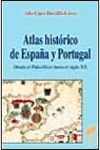 Atlas histórico de España y Portugal. Desde el paleolítico hasta el siglo XX