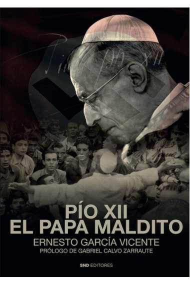 PIO XII EL PAPA MALDITO