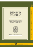 Jaungoicoa ETA Fouruac. El carlismo vasconavarro frente a la democracia española (1868-1872)