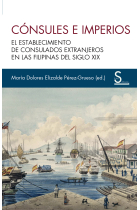 Cónsules e imperios. El establecimiento  de consulados extranjeros en las Filipinas del siglo XIX