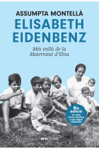 Elisabeth Eidenbenz. Més enllà de la Maternitat d'Elna (6ª edició. Nova edició 2024)