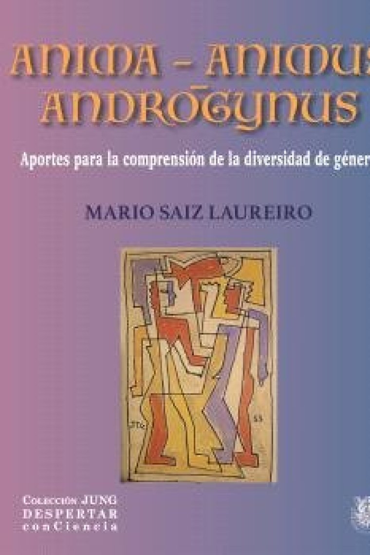 Anima Animus Androgynus.Aportes para la comprensión de la diversidad de género