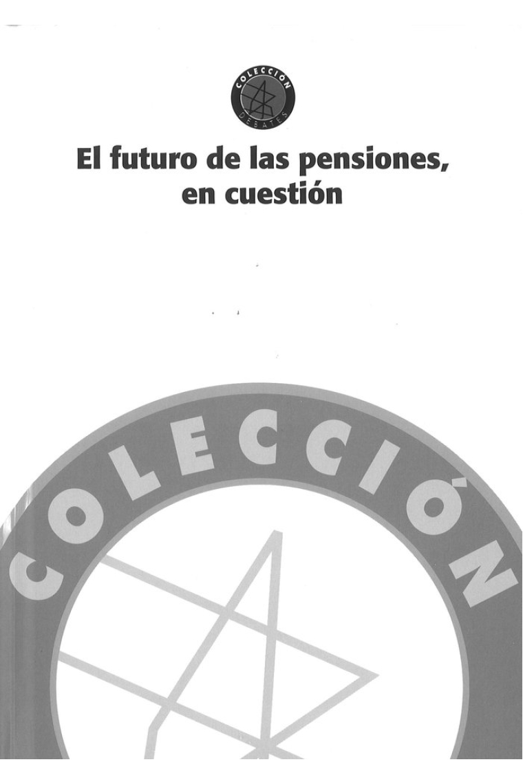 EL FUTURO DE LAS PENSIONES, EN CUESTION.