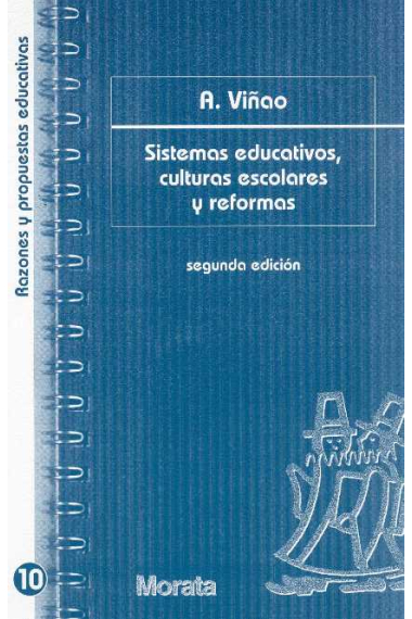 Sistemas educativos, culturas escolares y reformas